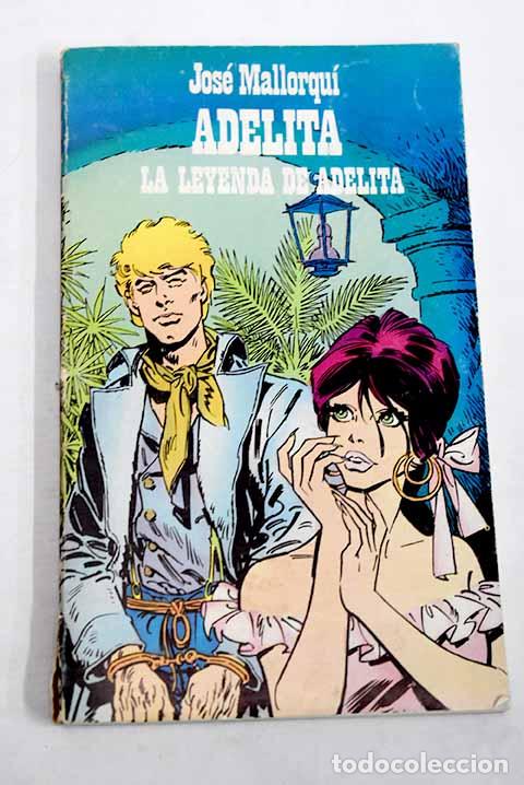 Libros: La leyenda de Adelita.- Mallorqu&iacute;, Jos&eacute;
