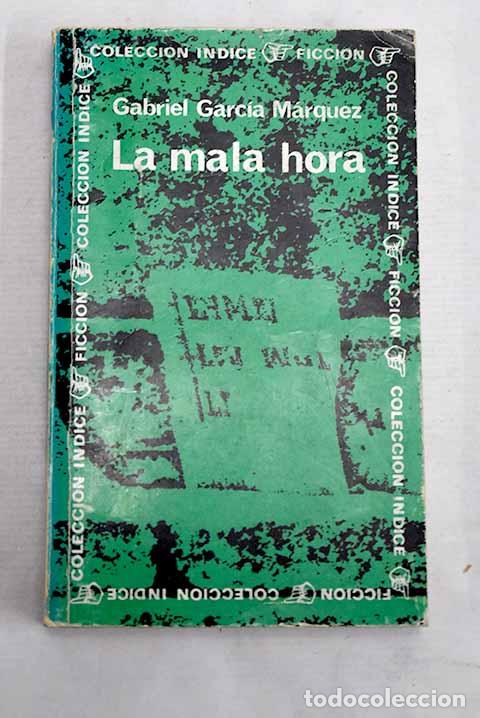 Libros: La mala hora: Garc&iacute;a M&aacute;rquez, Gabriel.- Garc&iacute;a M&aacute;rquez, Gabriel