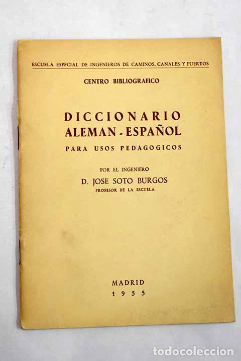 Libros: Diccionario aleman-espa&ntilde;ol para usos pedagogicos.- Soto Burgos, Jose