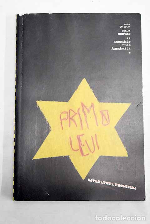 Libros: Vivir para contar: escribir tras Auschwitz.- Levi, Primo