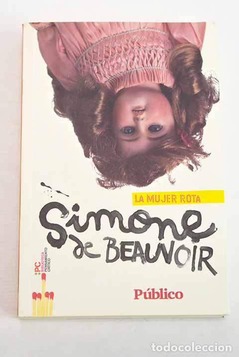 Libros: La mujer rota: Beauvoir, Simone de.- Beauvoir, Simone de