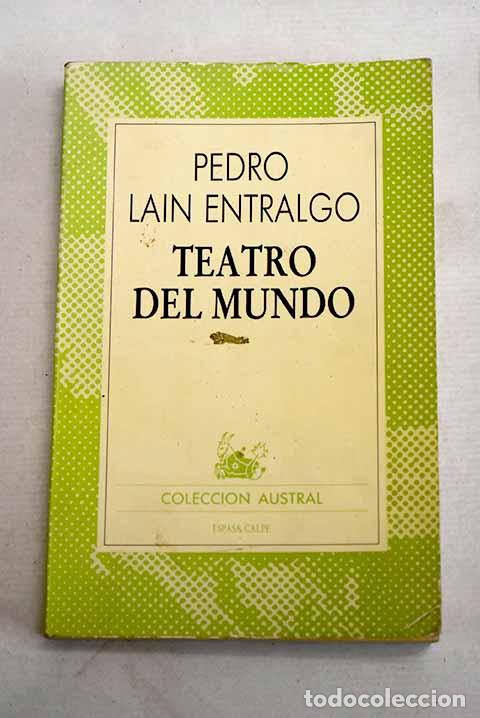 Libros: Teatro del mundo: La&iacute;n Entralgo, Pedro.- La&iacute;n Entralgo, Pedro