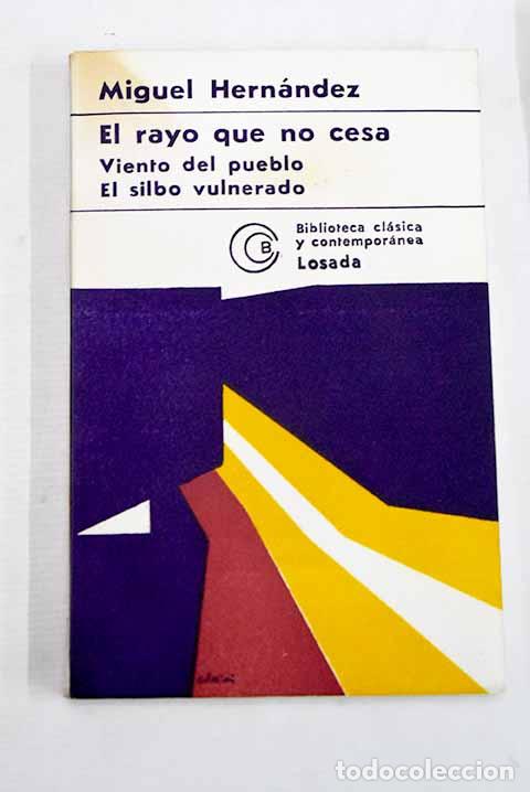 Libros: El rayo que no cesa: Hern&aacute;ndez, Miguel.- Hern&aacute;ndez, Miguel