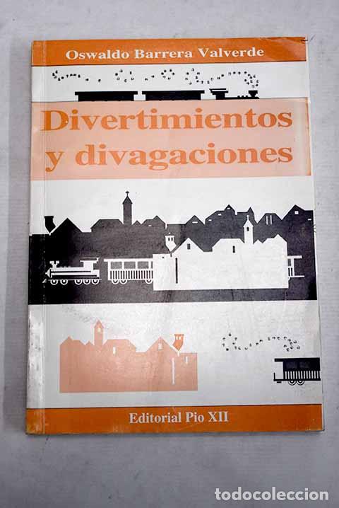 Libros: Divertimientos y divagaciones.- Barrera Valverde, Oswaldo
