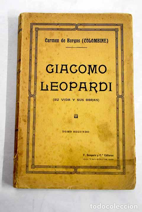 Libri di seconda mano: Giacomo Leopardi: su vida y sus obras, tomo II.- Burgos, Carmen de