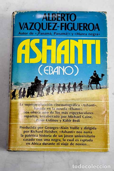 Libros: Ashanti: ebano, la ruta de los esclavos.- V&aacute;zquez-Figueroa, Alberto