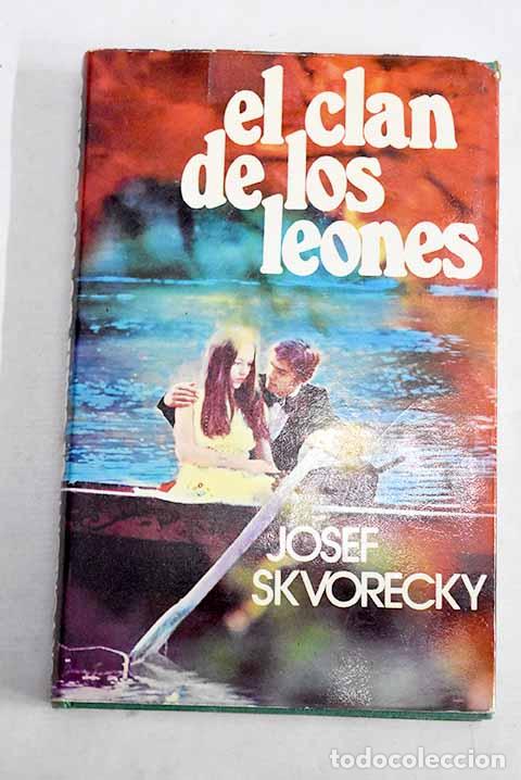Libros: El clan de los leones.- Skvorecky, Josef