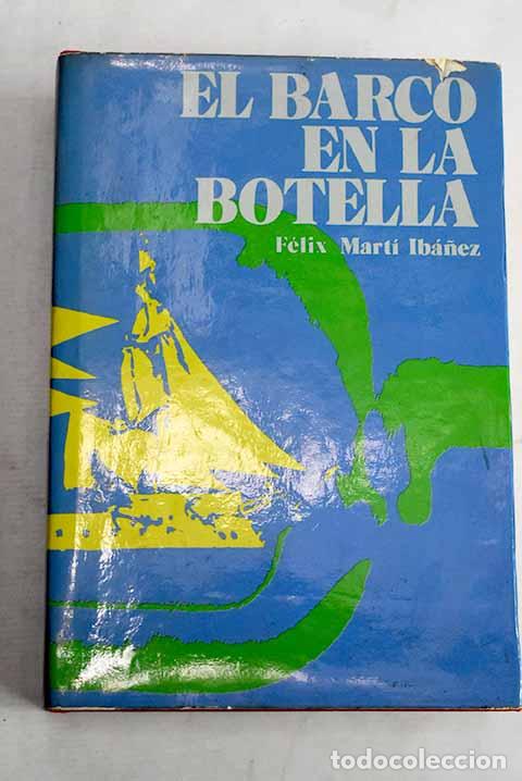 Libros: El barco en la botella y otros ensayos.- Mart&iacute; Ib&aacute;&ntilde;ez, F&eacute;lix