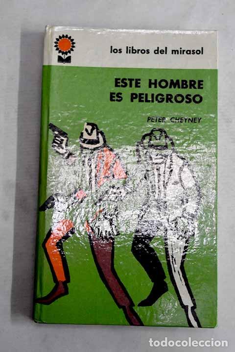 Libros: Este hombre es peligroso.- Cheyney, Peter