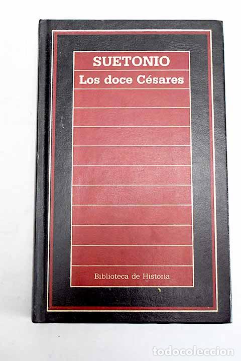books: Los doce C&eacute;sares: Suetonio Tranquilo, Cayo.- Suetonio Tranquilo, Cayo