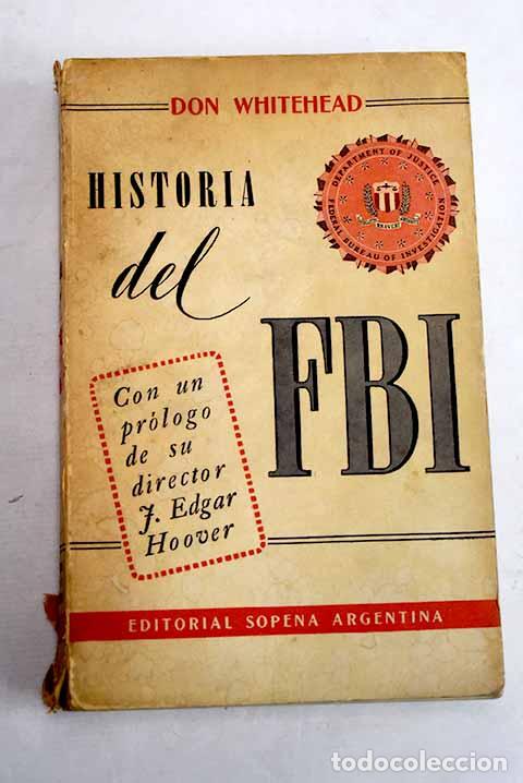 Libros: Historia del FBI: Whitehead, Don.- Whitehead, Don