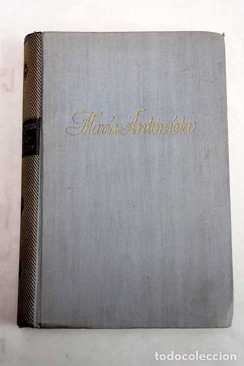 Libros: Maria Antonieta: una vida involuntariamente heroica.- Zweig, Stefan