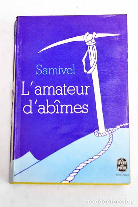 Libros: L amateur d abimes: Samivel.- Samivel