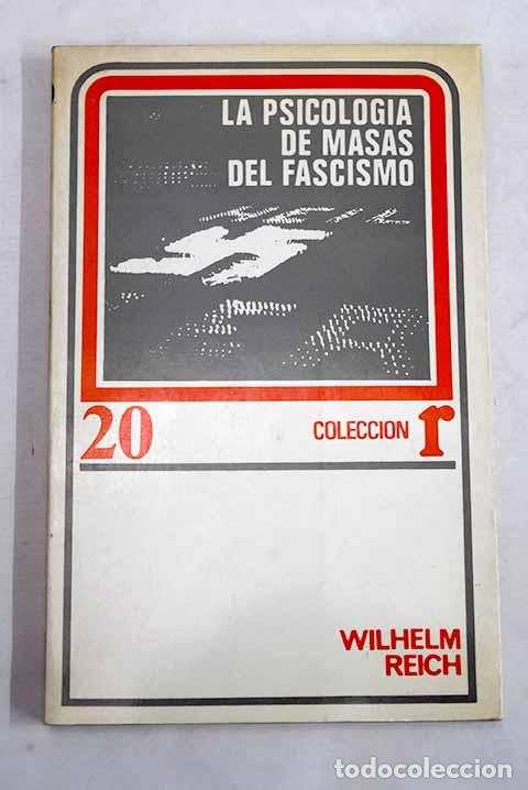 Libros: La psicolog&iacute;a de masas del fascismo.- Reich, Wilhelm