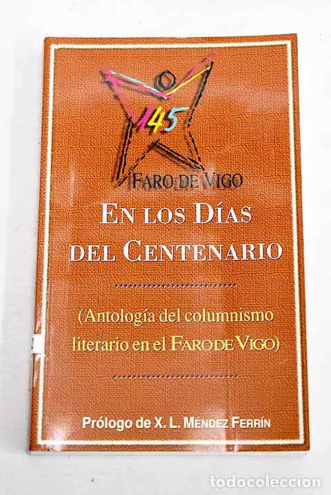 Libros: En los dias del centenario: antologia del columnismo literario en El Faro de Vigo