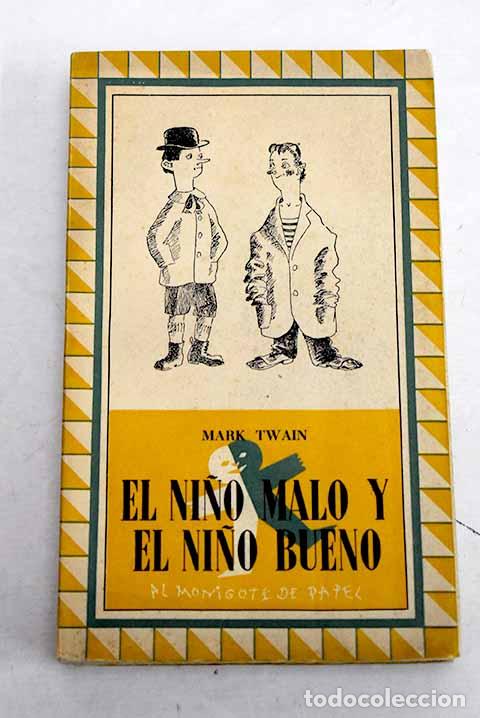 Libros: El ni&ntilde;o malo y el ni&ntilde;o bueno.- Twain, Mark