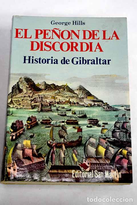 books: El Pe&ntilde;&oacute;n de la discordia: historia de Gibraltar.- Hills, George
