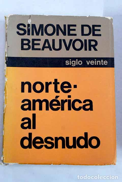 books: Norteam&eacute;rica al desnudo.- Beauvoir, Simone de