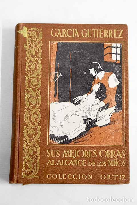 books: Sus mejores obras al alcance de los ni&ntilde;os.- Garcia Gutierrez, Antonio