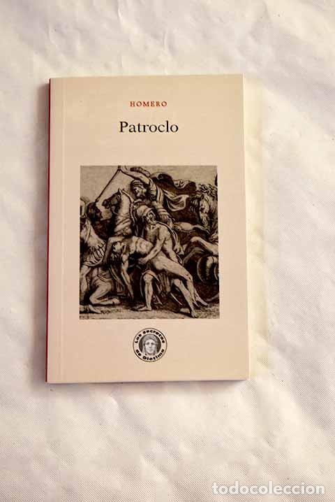 Livres: Patroclo: Homero: Guillermo Escolar Editor SL..- Homero