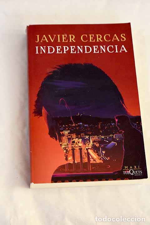 Livres: Independencia: Cercas, Javier.- Cercas, Javier