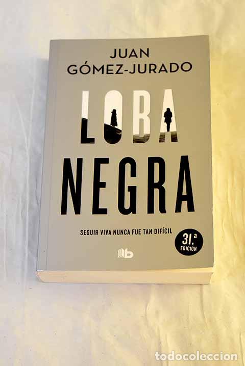 Libros: Loba negra: G&oacute;mez-Jurado, Juan.- G&oacute;mez-Jurado, Juan