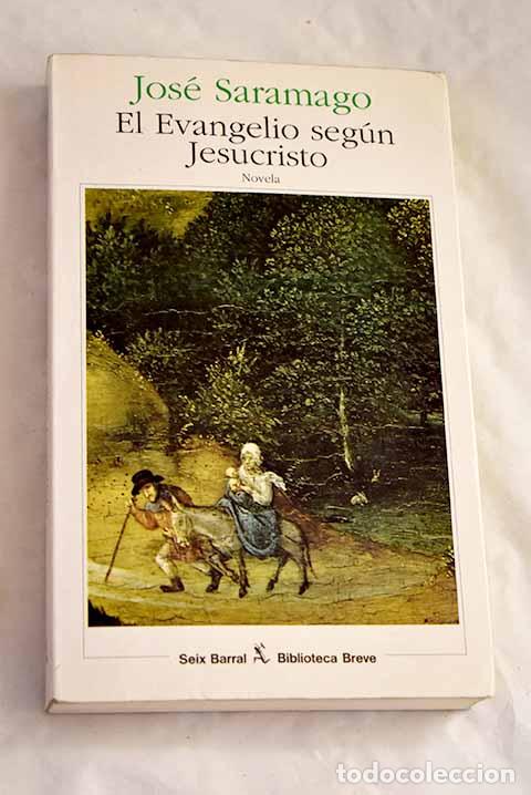 Libros: El evangelio seg&uacute;n Jesucristo.- Saramago, Jos&eacute;