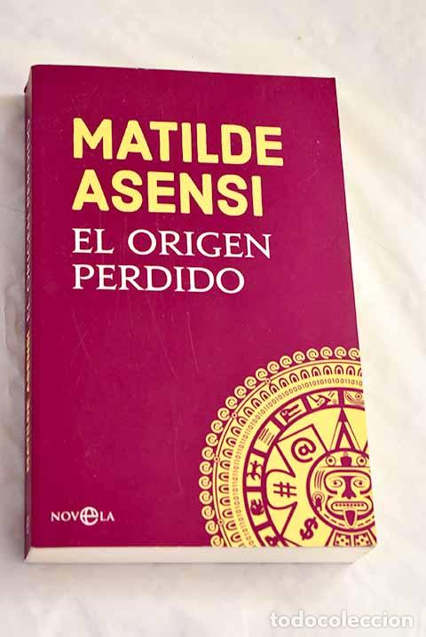 B&uuml;cher: El origen perdido: Asensi, Matilde.- Asensi, Matilde