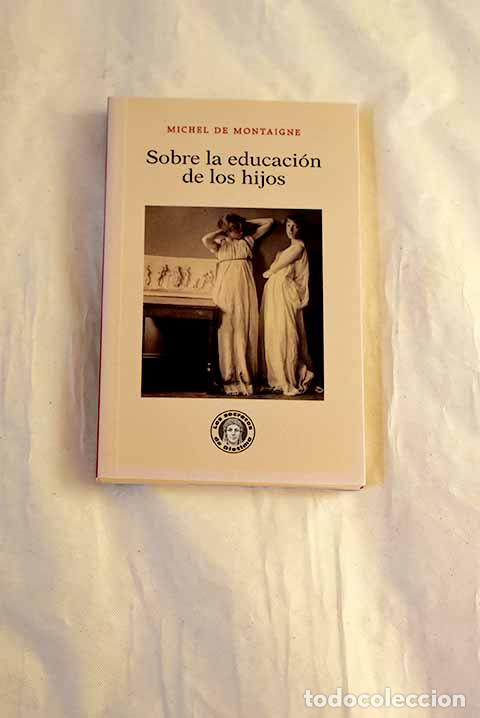 B&uuml;cher: Sobre la educaci&oacute;n de los hijos.- Montaigne, Michel de