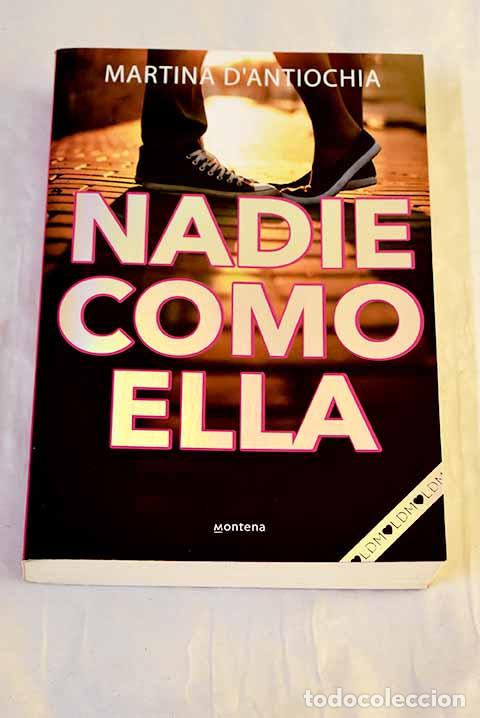 B&uuml;cher: Nadie como ella: D Antiochia, Martina.- D Antiochia, Martina