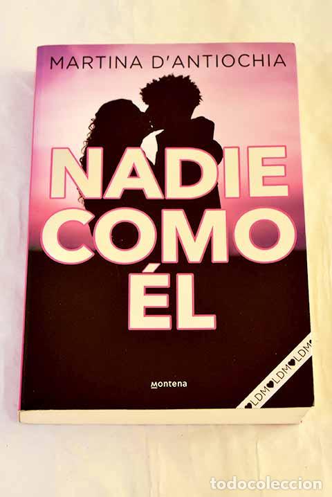 B&uuml;cher: Nadie como &eacute;l: D Antiochia, Martina.- D Antiochia, Martina