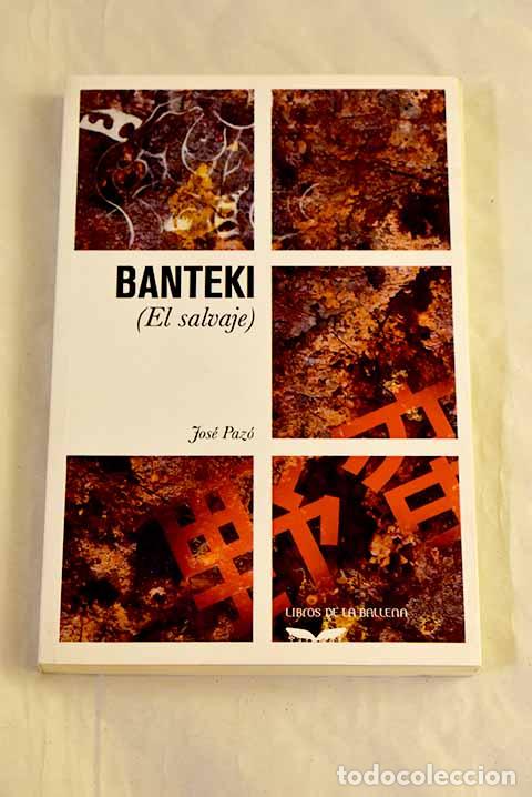 B&uuml;cher: Banteki: (el salvaje).- Paz&oacute; Espinosa, Jos&eacute;