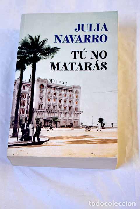Libros: T&uacute; no matar&aacute;s: Navarro, Julia.- Navarro, Julia