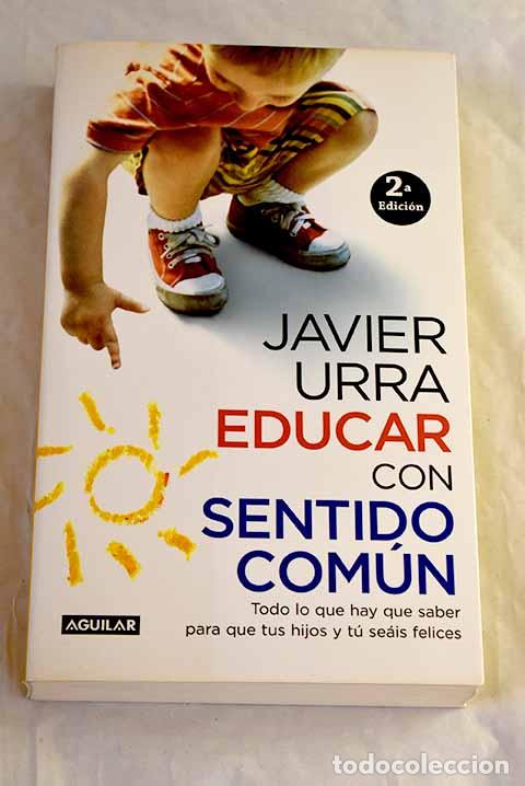 books: Educar con sentido com&uacute;n: todo lo que hay que saber para que tus hijos y t&uacute; se&aacute;is felices
