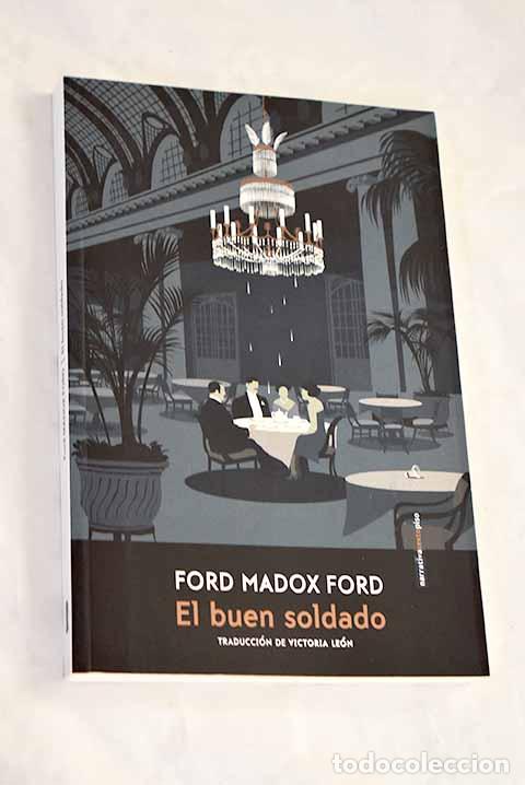 Libros: El buen soldado: Ford, Ford Madox.- Ford, Ford Madox