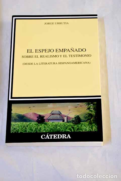 Libros: El espejo empa&ntilde;ado: sobre el realismo y el testimonio : (desde la literatura hispanoamericana)