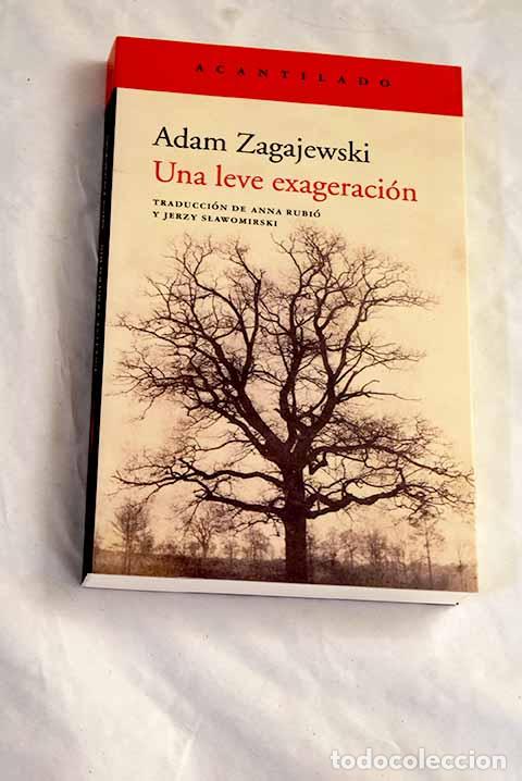 Libros: Una leve exageraci&oacute;n.- Zagajewski, Adam