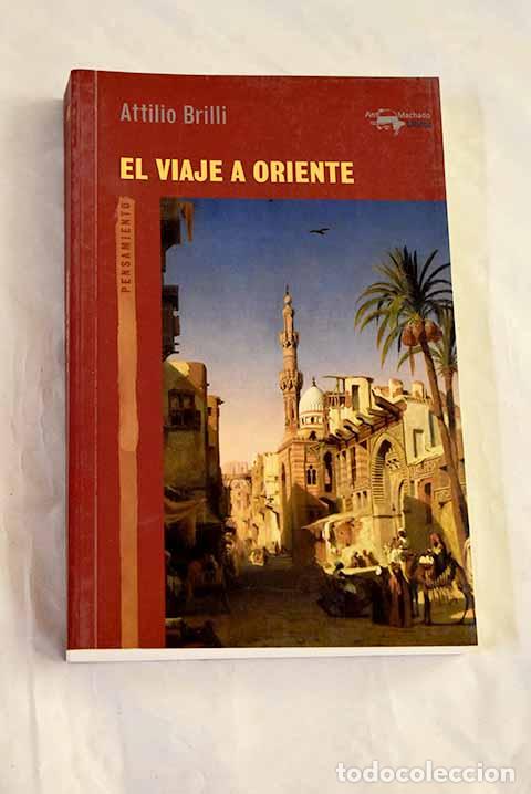 Libros: El viaje a Oriente: Brilli, Attilio.- Brilli, Attilio