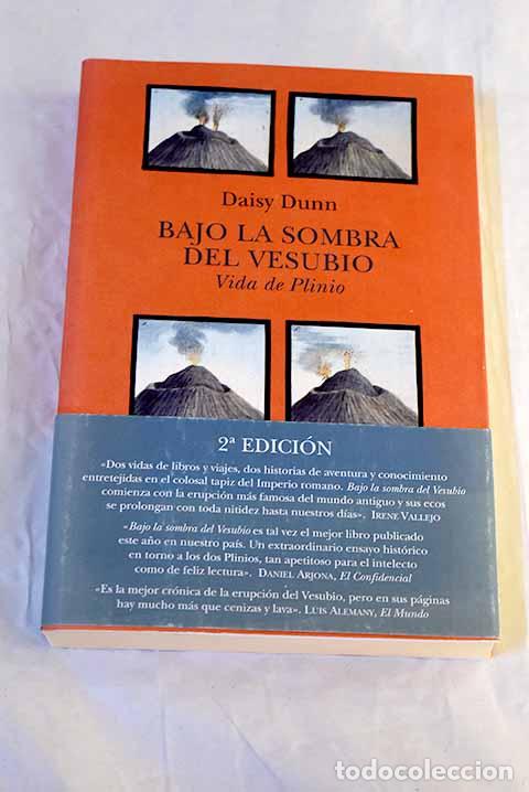 B&uuml;cher: Bajo la sombra del Vesubio: Vida de Plinio.- Dunn, Daisy