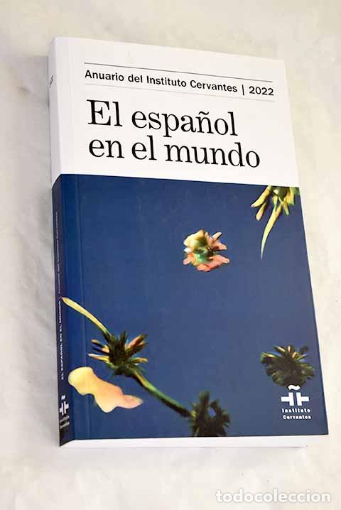 B&uuml;cher: El espa&ntilde;ol en el mundo.- Instituto Cervantes