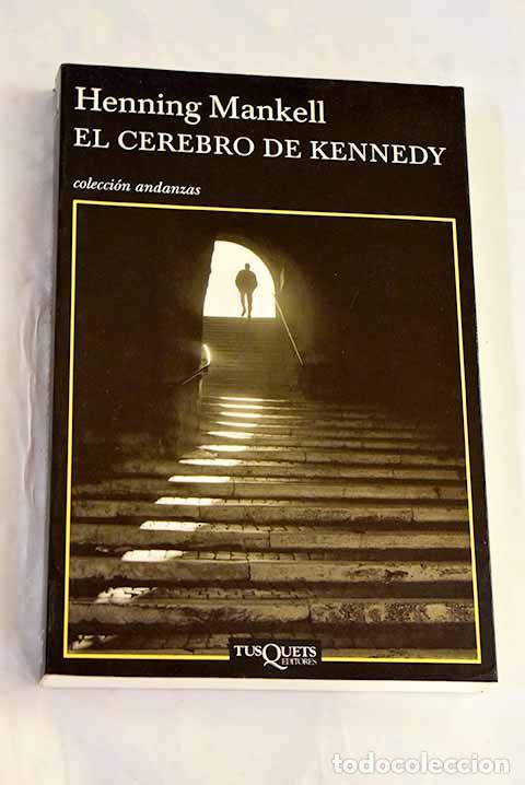 Livres: El cerebro de Kennedy.- Mankell, Henning