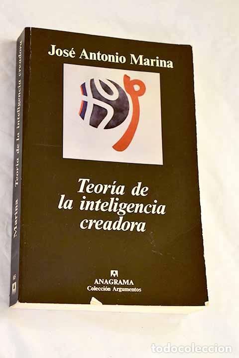 Livres: Teor&iacute;a de la inteligencia creadora.- Marina, Jos&eacute; Antonio