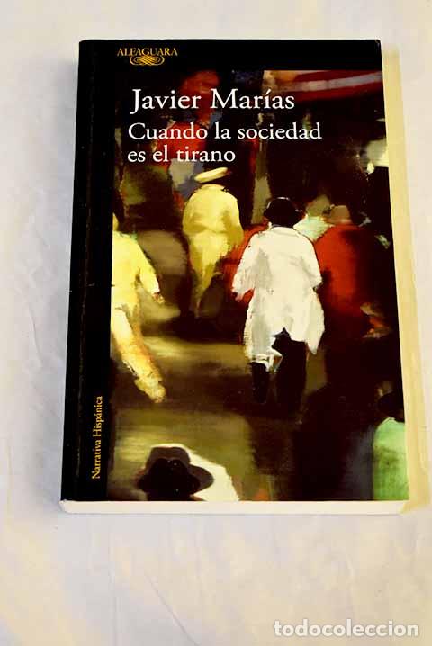 Livres: Cuando la sociedad es el tirano.- Mar&iacute;as, Javier
