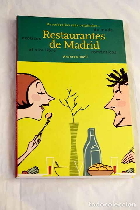 Livres: Descubra los m&aacute;s originales restaurantes de Madrid.- Moll, Arantxa