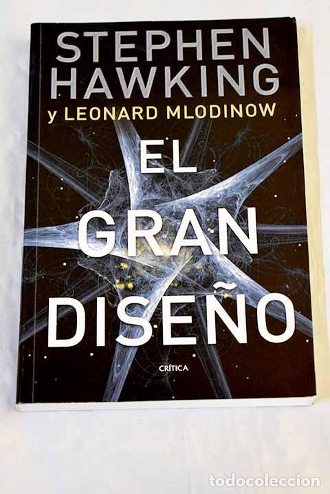 Livres: El gran dise&ntilde;o: Hawking, Stephen.- Hawking, Stephen