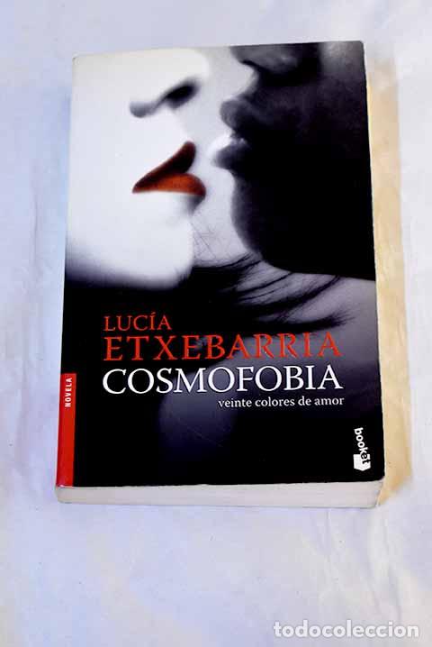 books: Cosmofobia: Etxebarr&iacute;a, Luc&iacute;a.- Etxebarr&iacute;a, Luc&iacute;a