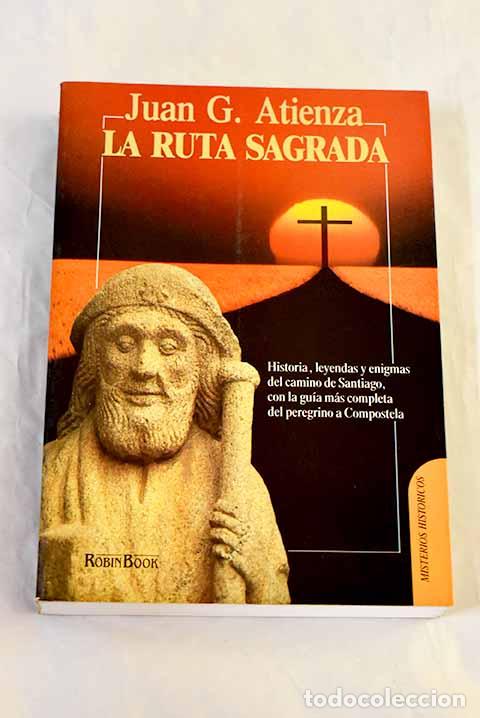 books: La ruta sagrada: el Camino de Santiago.- Atienza, Juan
