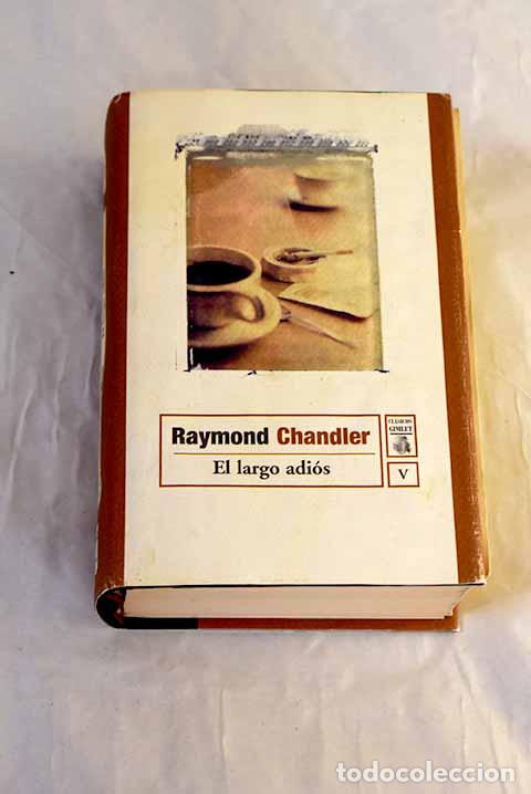 Livres: El largo adi&oacute;s: Chandler, Raymond.- Chandler, Raymond