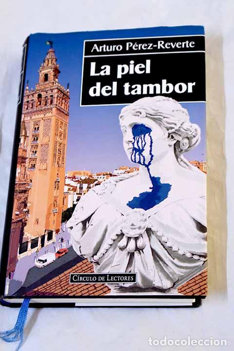 Libros: La piel del tambor: P&eacute;rez-Reverte, Arturo.- P&eacute;rez-Reverte, Arturo