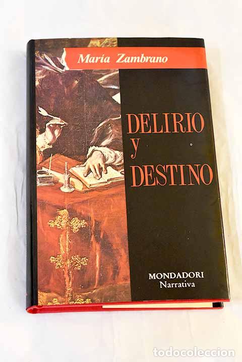 Libros: Delirio y destino: (los veinte a&ntilde;os de una espa&ntilde;ola).- Zambrano, Mar&iacute;a